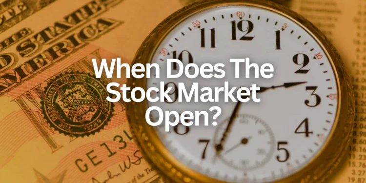 At What Time Does The Stock Market Open?